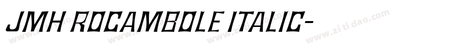 JMH ROCAMBOLE ITALIC字体转换